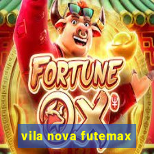 vila nova futemax